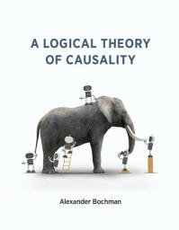 Icon image A Logical Theory of Causality