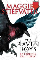 Icon image The raven boys: La profecía del cuervo