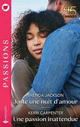 Icon image Juste une nuit d'amour - Une passion inattendue