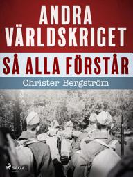 Icon image Andra världskriget så alla förstår