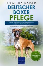 Icon image Deutscher Boxer Pflege: Pflege, Ernährung und Krankheiten rund um Deinen Deutschen Boxer