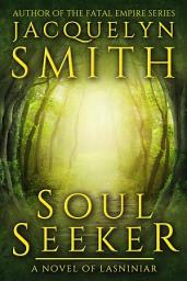 Icon image Soul Seeker: A Novel of Lasniniar