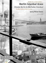 Icon image Berlin & Istanbul / (Goodbye Berlin & Hello Istanbul - Poetry Book by SWD)