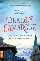 Icon image Deadly Camargue: A Provence Mystery
