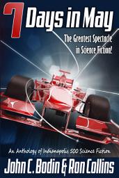 Icon image Seven Days in May: The Greatest Spectacle in Science Fiction