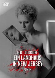 Icon image EIN LANDHAUS IN NEW JERSEY: Der Krimi-Klassiker!