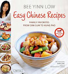 Icon image Easy Chinese Recipes: Family Favorites From Dim Sum to Kung Pao