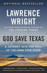 Icon image God Save Texas: A Journey into the Soul of the Lone Star State