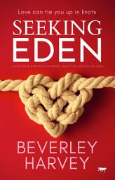 Icon image Seeking Eden: A Must Read Romantic Suspense about the Choices We Make