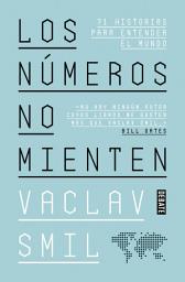 Icon image Los números no mienten: 71 historias para entender el mundo