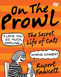 Icon image On the Prowl: The Secret Life of Cats