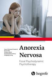 Icon image Anorexia Nervosa: Focal Psychodynamic Psychotherapy