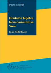 Icon image Graduate Algebra: Noncommutative View