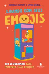 Icon image Lidando com seus emojis: 100 devocionais para entender suas emoções