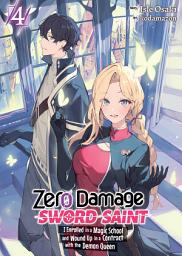 Icon image Zero Damage Sword Saint: I Enrolled in a Magic School and Wound Up in a Contract with the Demon Queen