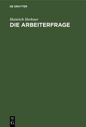Icon image Die Arbeiterfrage: Eine Einführung, Ausgabe 5