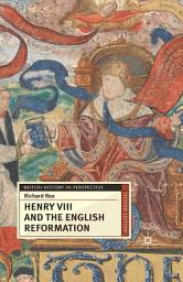 Icon image Henry VIII and the English Reformation: Edition 2