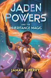 Icon image Jaden Powers and the Inheritance Magic