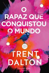 Icon image O rapaz que conquistou o mundo