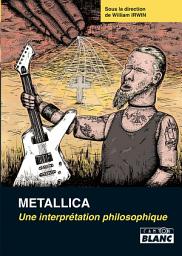 Icon image CAMION BLANC: METALLICA Une interprétation philosophique