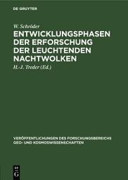 Icon image Entwicklungsphasen der Erforschung der leuchtenden Nachtwolken: (eine Darstellung unter besonderer Berücksichtigung der Beiträge der Berliner Sternwarte der Akadademie der Wissenschaften)