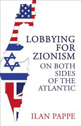 Icon image Lobbying for Zionism on Both Sides of the Atlantic