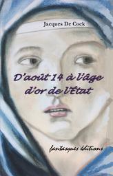 Icon image D’août 14 à l’âge d’or de l’État