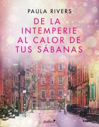 Icon image De la intemperie al calor de tus sábanas