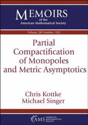 Icon image Partial Compactification of Monopoles and Metric Asymptotics