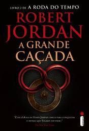 Icon image A grande caçada: Série a roda do tempo vol. 2