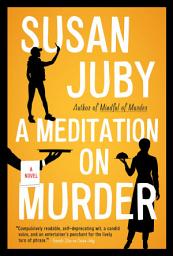Icon image A Meditation on Murder: A Novel