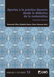 Icon image Aportes a la práctica docente desde la didáctica de la matemática: Formación docente