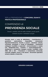 Icon image COMPENDIO PREVIDENZA SOCIALE: Pensioni e contributi, tutele del reddito, disabilità e povertà: quadro sistematico con prassi e orientamenti essenziali.