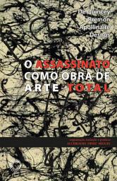Icon image Assassinato como obra de arte total