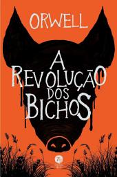 Icon image A revolução dos bichos: um conto de fadas (ed. bolso)