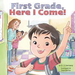 Icon image First Grade, Here I Come!