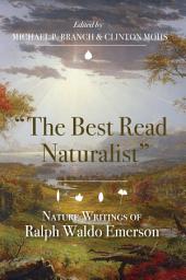 Icon image The Best Read Naturalist": Nature Writings of Ralph Waldo Emerson