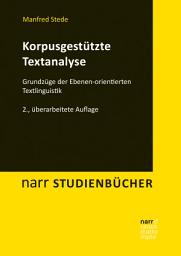 Icon image Korpusgestützte Textanalyse: Grundzüge der Ebenen-orientierten Textlinguistik, Ausgabe 2