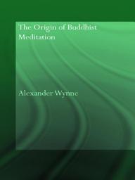 Icon image The Origin of Buddhist Meditation