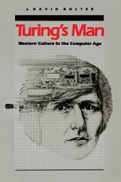 Icon image Turing's Man: Western Culture in the Computer Age