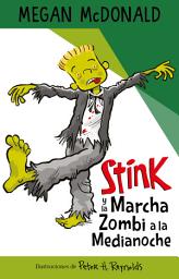 Icon image Stink y la marcha zombi a la medianoche