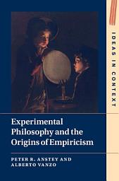 Icon image Experimental Philosophy and the Origins of Empiricism