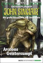 Icon image John Sinclair 2110: Avalons Geistersumpf