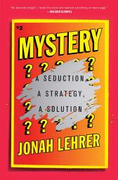 Icon image Mystery: A Seduction, A Strategy, A Solution