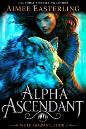 Icon image Alpha Ascendant: A Werewolf Romantic Urban Fantasy
