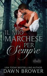 Icon image Il mio marchese per sempre