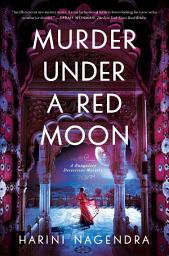 Icon image Murder Under a Red Moon: A 1920s Bangalore Mystery