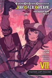 Icon image Sword Art Online Alternative Gun Gale Online (light novel): 4th Squad Jam: Start
