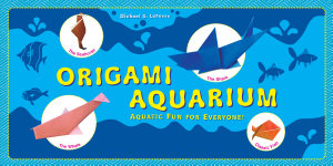 Icon image Origami Aquarium: Aquatic fun for everyone!: Origami Book with 20 Projects: Great for Kids & Adults!