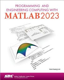 Icon image Programming and Engineering Computing with MATLAB 2023